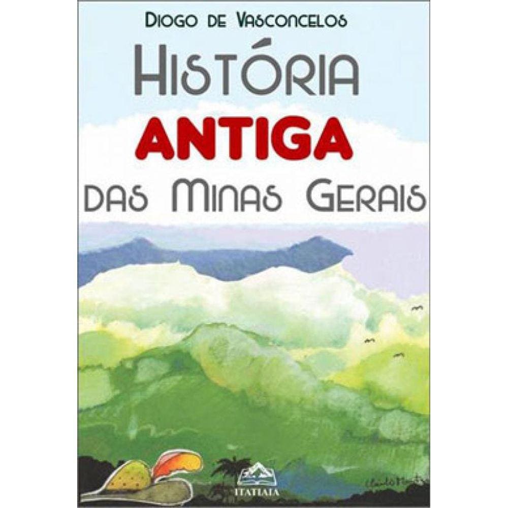 História Antiga Das Minas Gerais