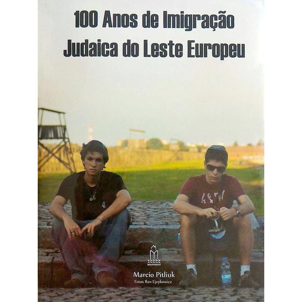 100 Anos De Imigração Judaica Do Leste Europeu