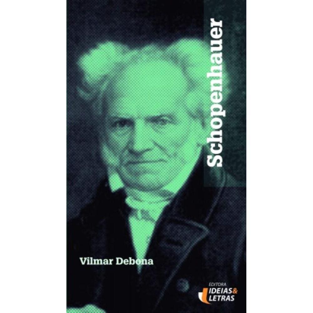 Schopenhauer - Ideias E Letras