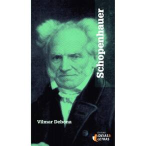 Schopenhauer - Ideias E Letras
