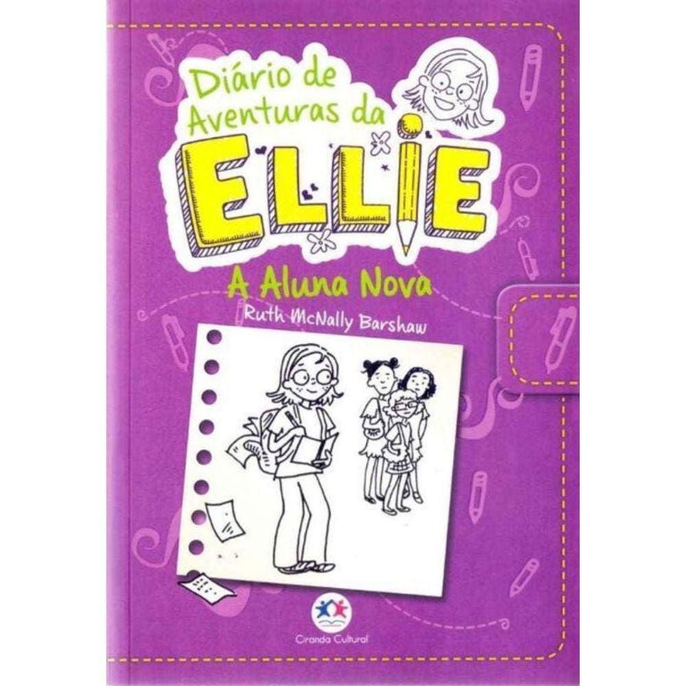 Diario De Aventuras Da Ellie - Aluna Nova