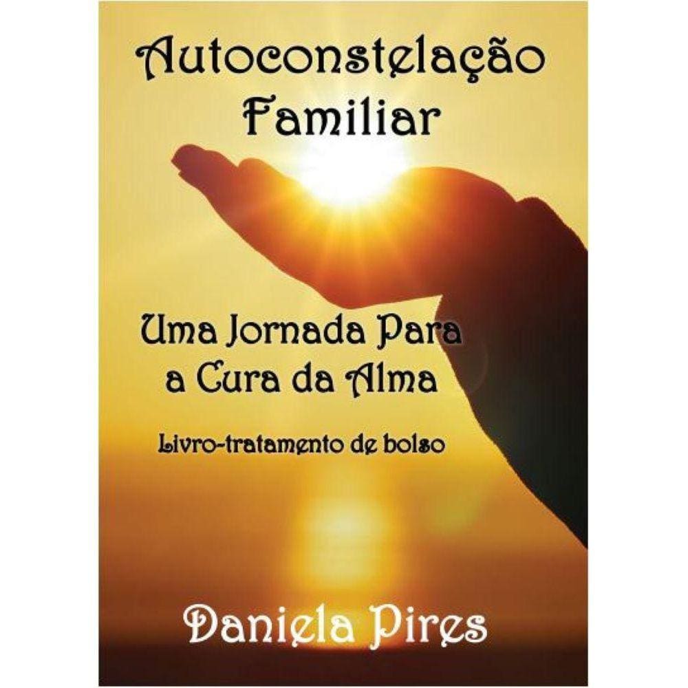 Autoconstelação Familiar: Uma Jornada Para a Cura da Alma