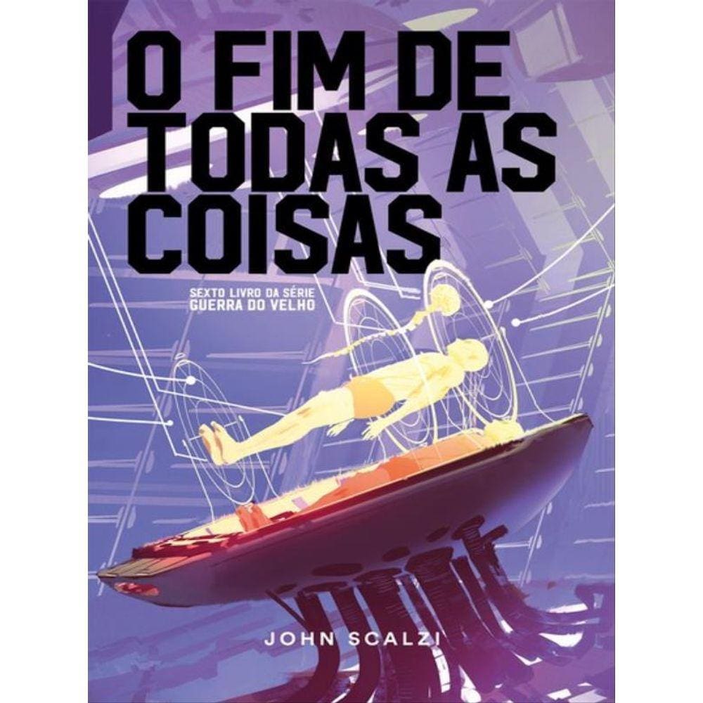 O Fim De Todas As Coisas - Vol. 6