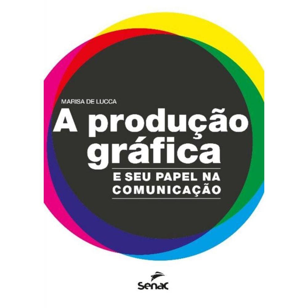 A Produção Gráfica - E Seu Papel Na Comunicação