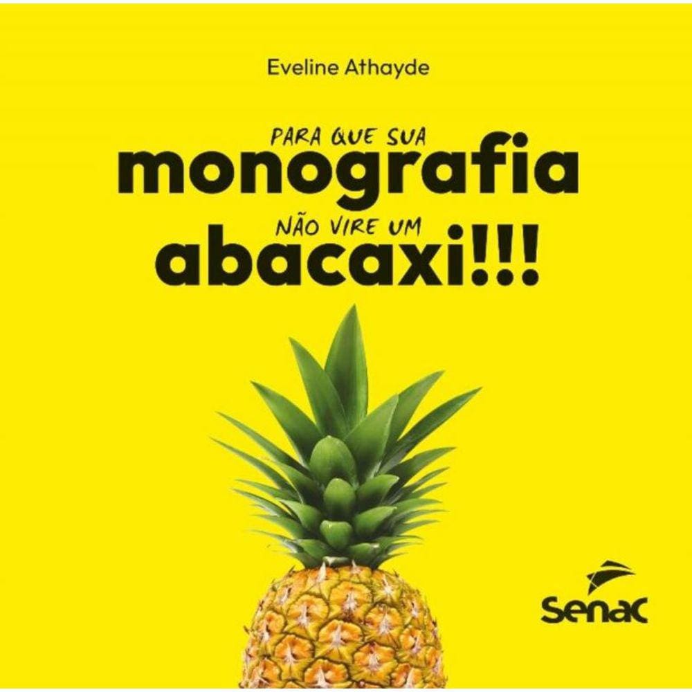 Para Que Sua Monografia Não Vire um Abacaxi!!!