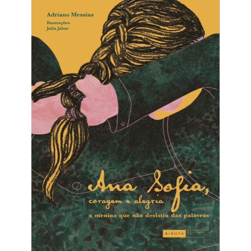 Ana Sofia, Coragem E Alegria
