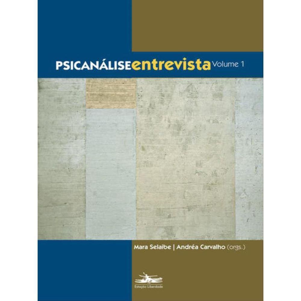 Psicanálise Entrevista - Volume 1