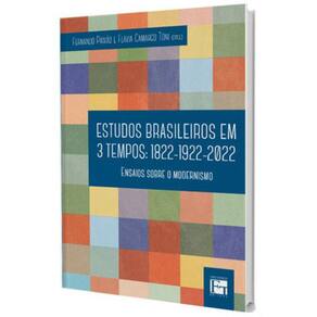 Estudos Brasileiros Em 3 Tempos - 1822 - 1922 - 2022