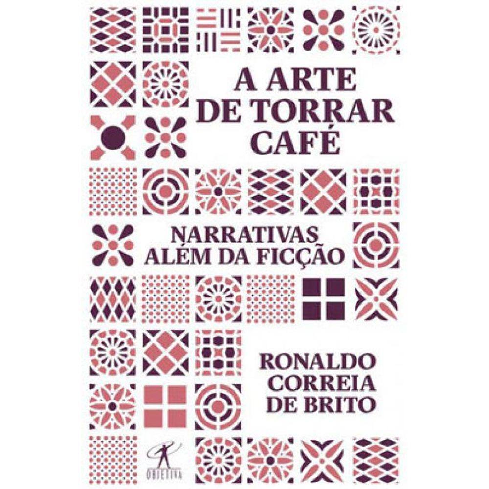A Arte De Torrar Café