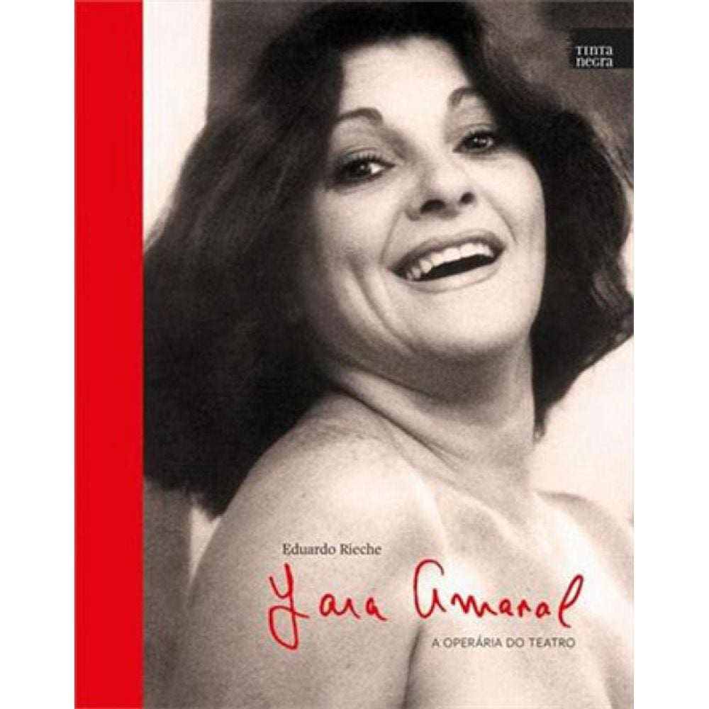 Yara Amaral - A Operaria Do Teatro