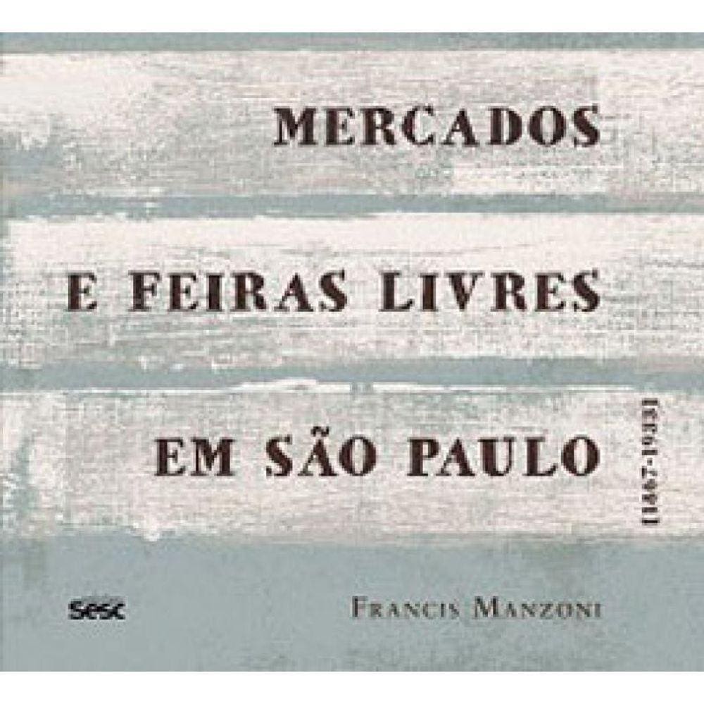 Mercados E Feiras Livres Em São Paulo