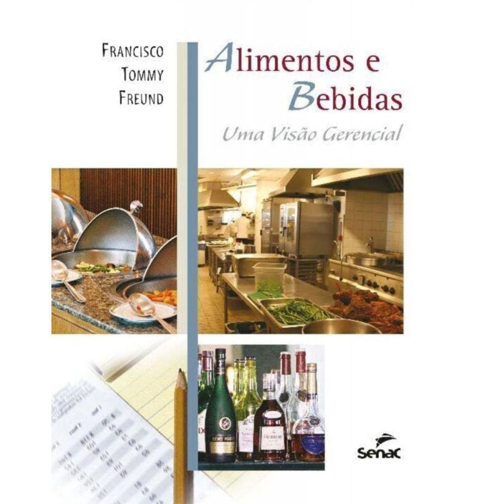 Alimentos e Bebidas: Uma Visão Gerencial