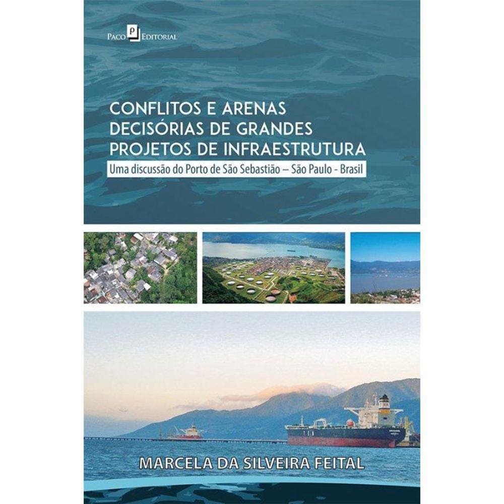 Conflitos E Arenas Decisórias De Grandes Projetos De Infraestrutura