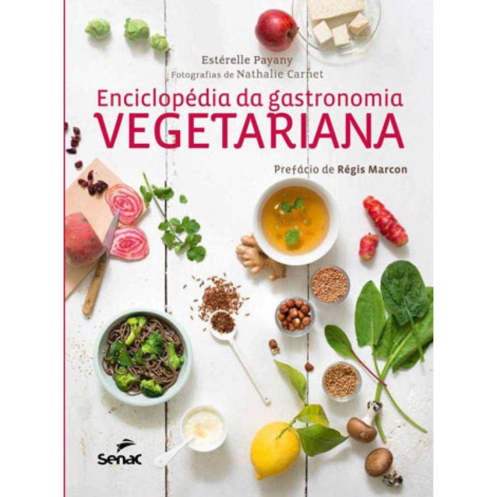 Enciclopédia Da Gastronomia Vegetariana