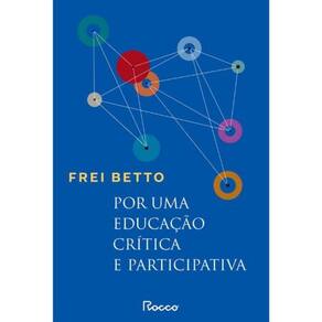 Por uma Educação Crítica e Participativa