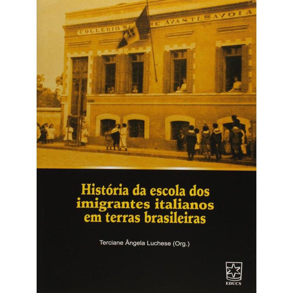 História Da Escola Dos Imigrantes Italianos Em Terras Brasileiras