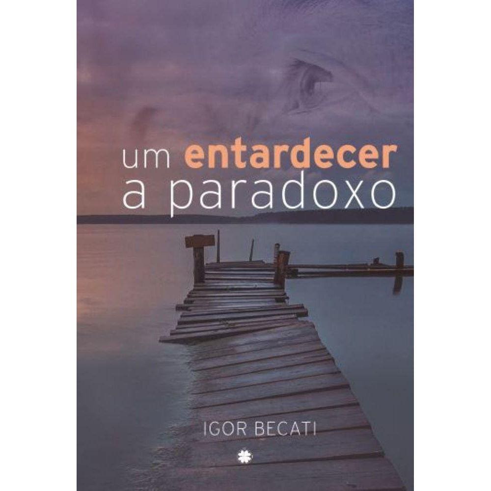Um Entardecer a Paradoxo