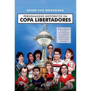 Personagens Históricos Da Copa Libertadores