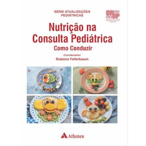 Nutrição Na Consulta Pediátrica Como Conduzir