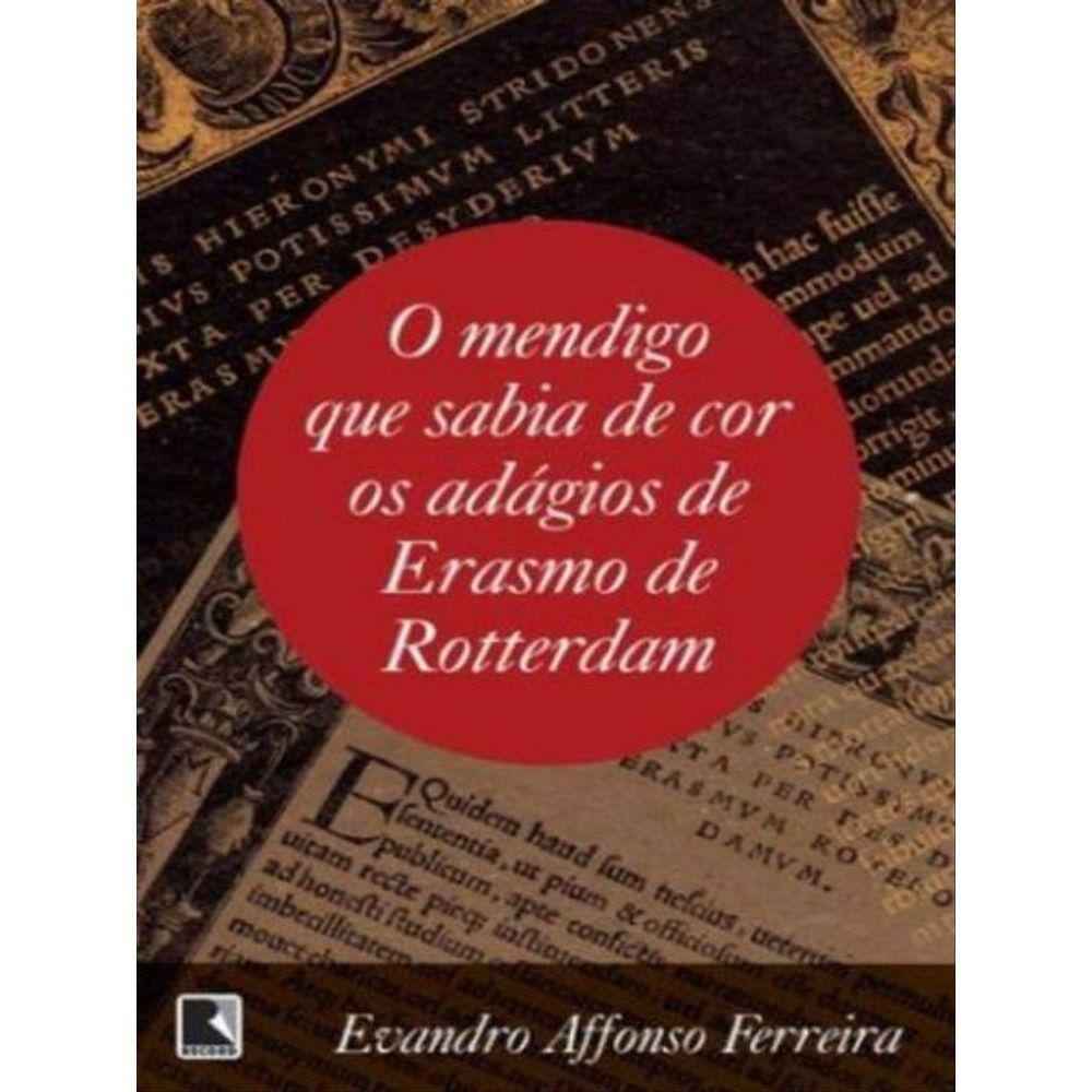 O Mendigo Que Sabia De Cor Os Adágios De Erasmo De Rotterdam
