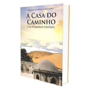 Casa do Caminho e os Primeiros Cristãos (A)
