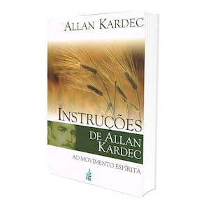 Instruções De Allan Kardec Ao Movimento Espírita