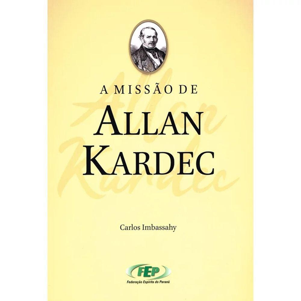 Missão De Allan Kardec (A)