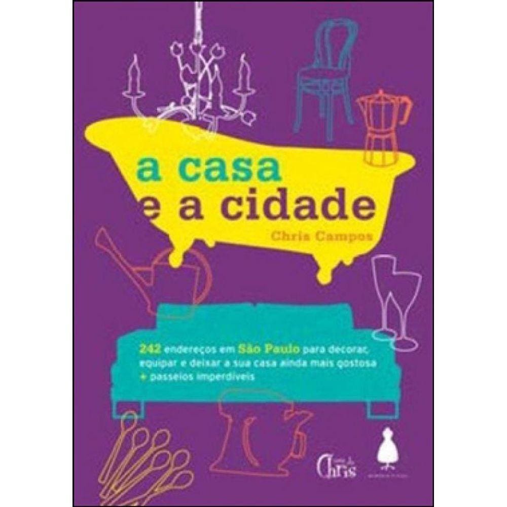 A Casa E A Cidade