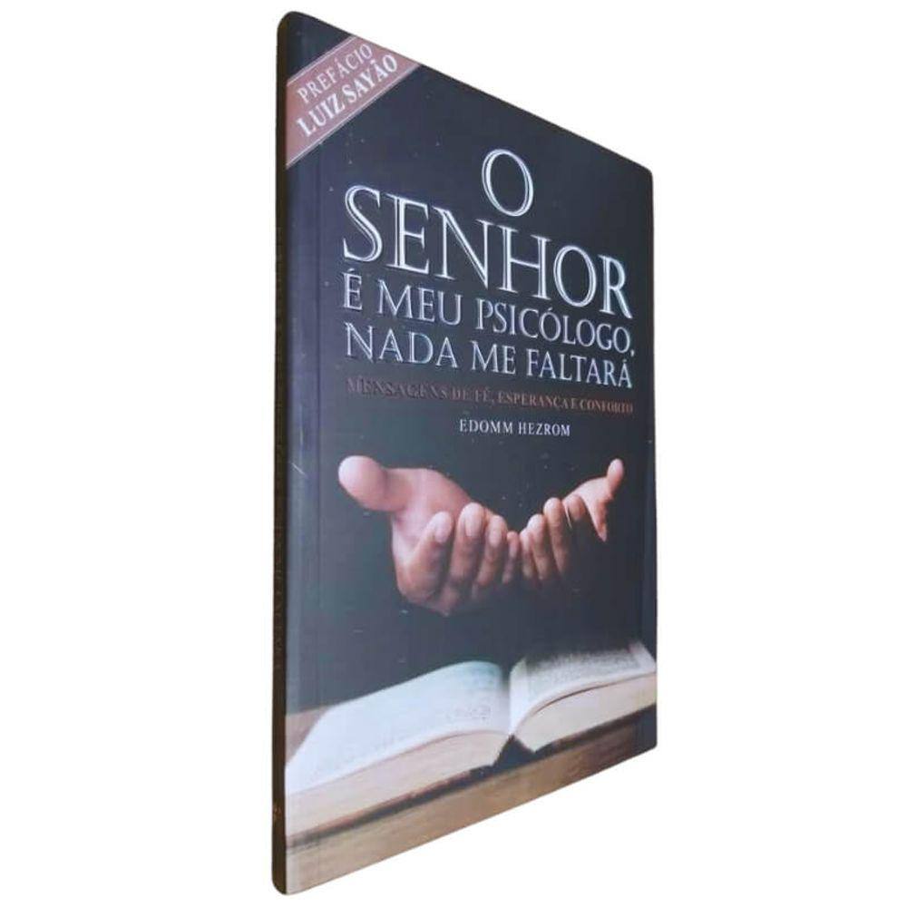 Livro Fisico O Senhor É O Meu Psicólogo, Nada Me Faltará Edomm Hezrom Mensagens de Fé, Esperança e Conforto