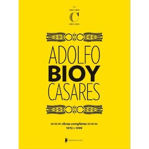 Obras Completas De Adolfo Bioy Casares – Volume C