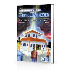 Aconteceu na Casa Espírita