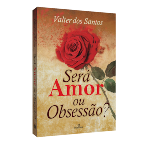 Será Amor Ou Obsessão?