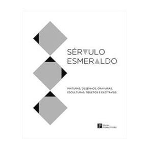 Sérvulo Esmeraldo - Pinturas, Desenhos, Gravuras, Esculturas, Objetos E Excitaveis