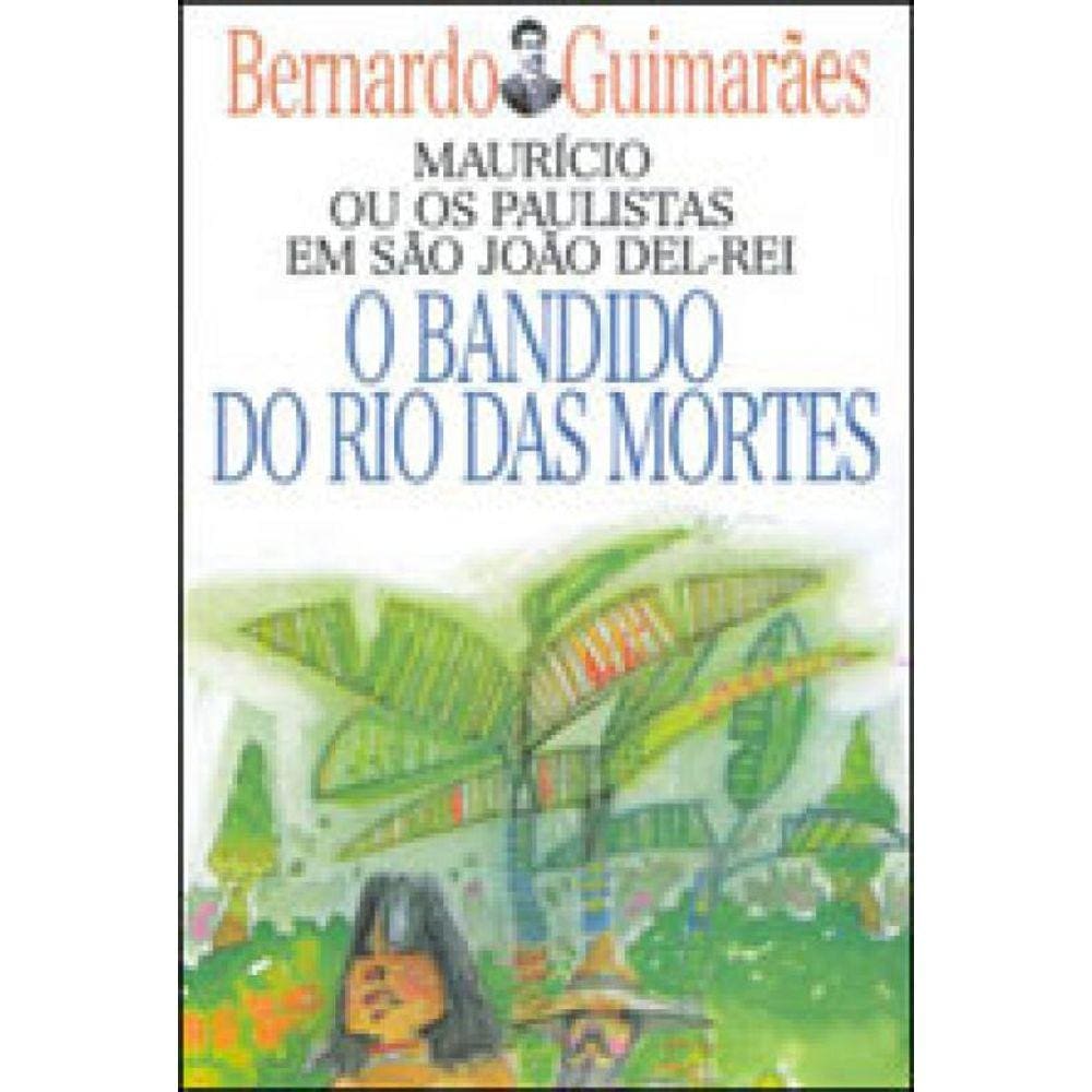 O Bandido Do Rio Das Mortes