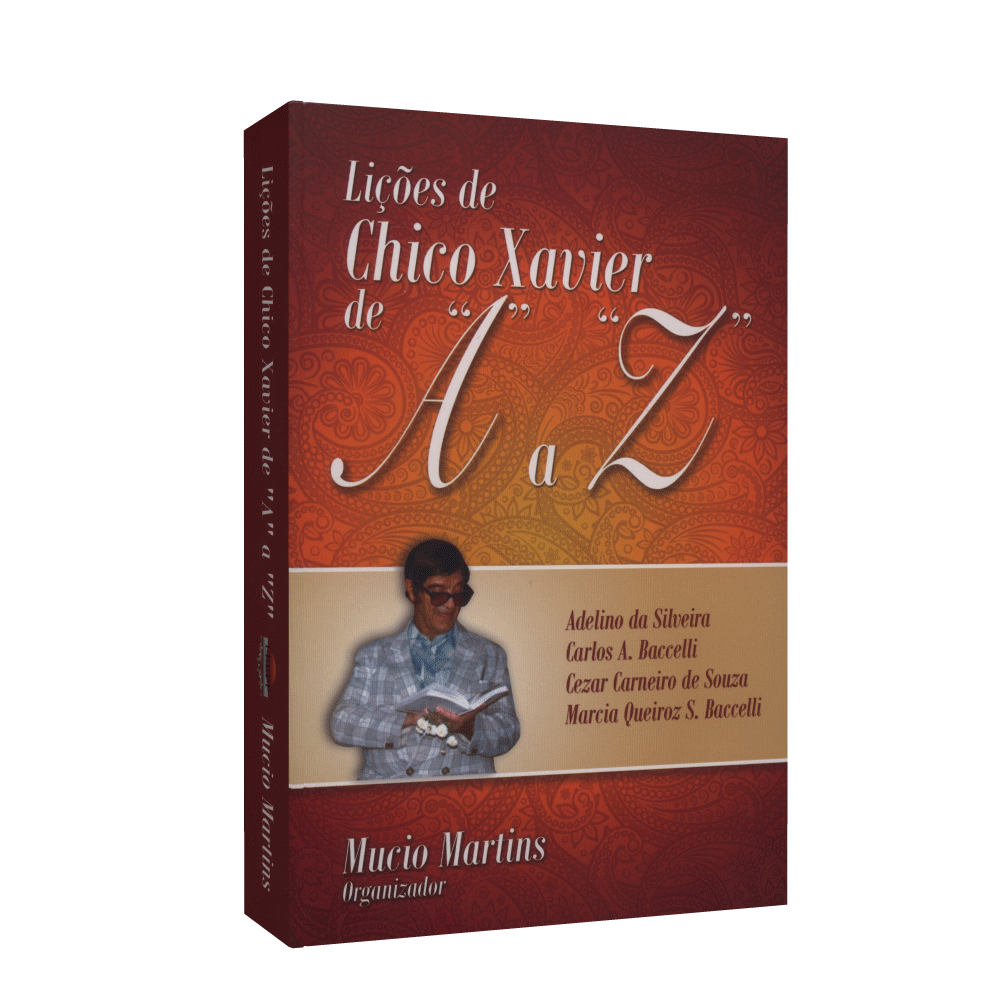 Lições De Chico Xavier De A A Z