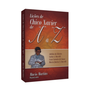 Lições De Chico Xavier De A A Z