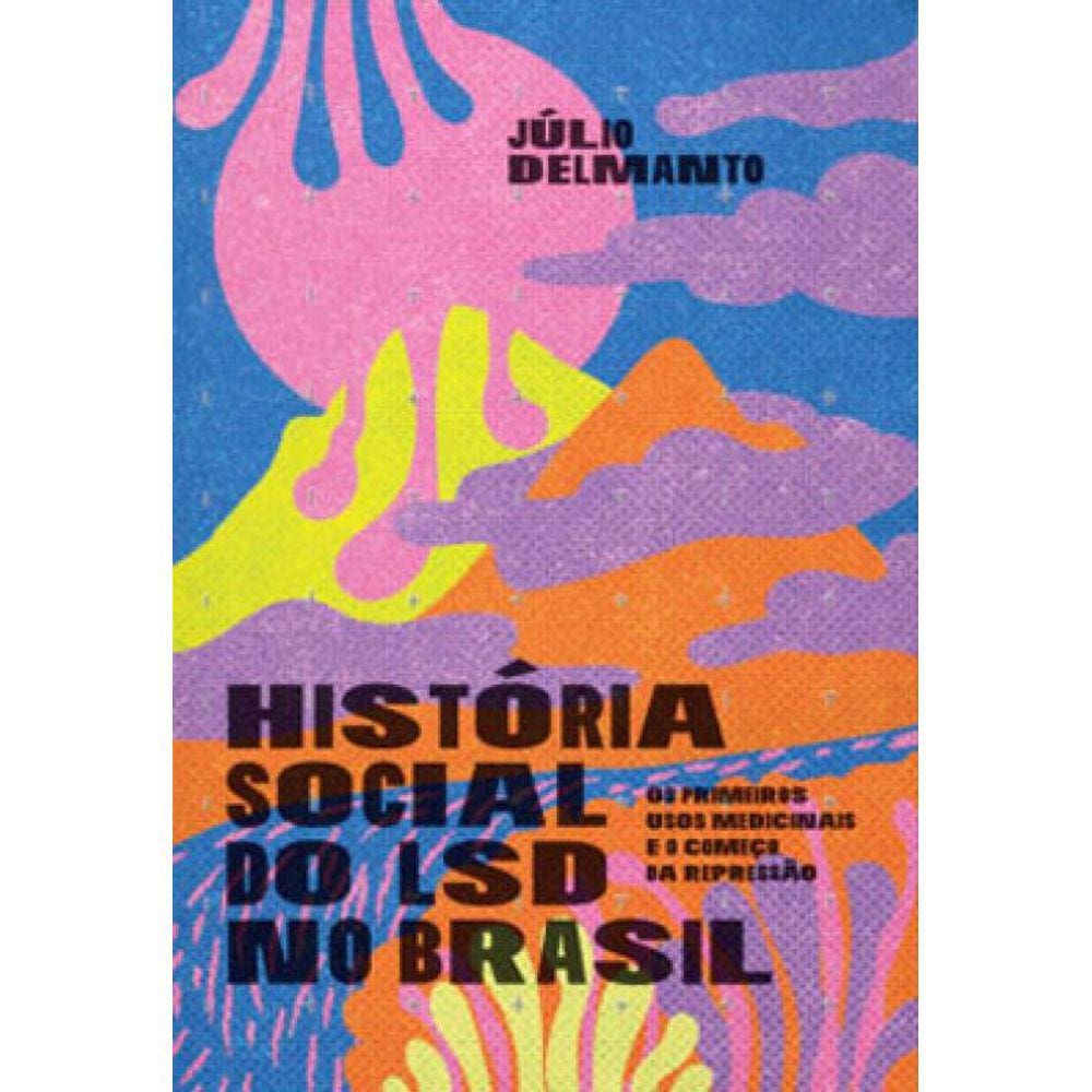História Social Do Lsd No Brasil