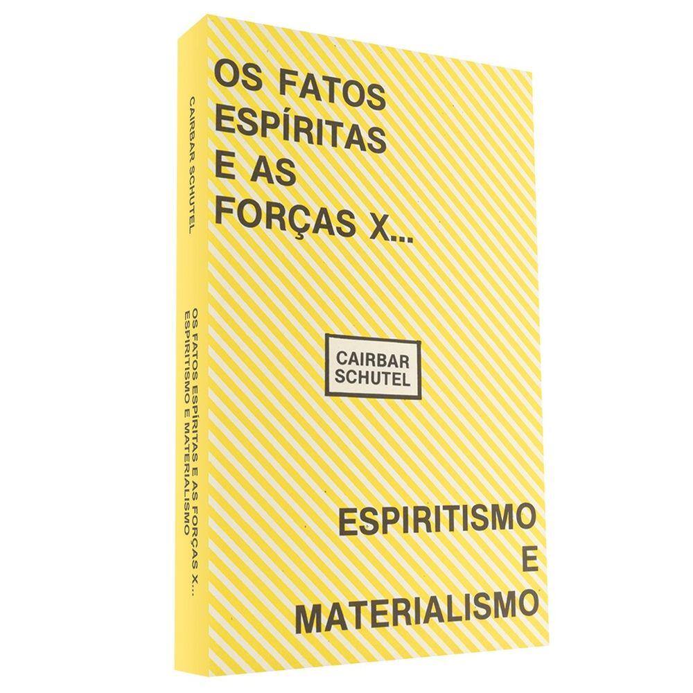 Fatos Espíritas e as Forças X (Os)