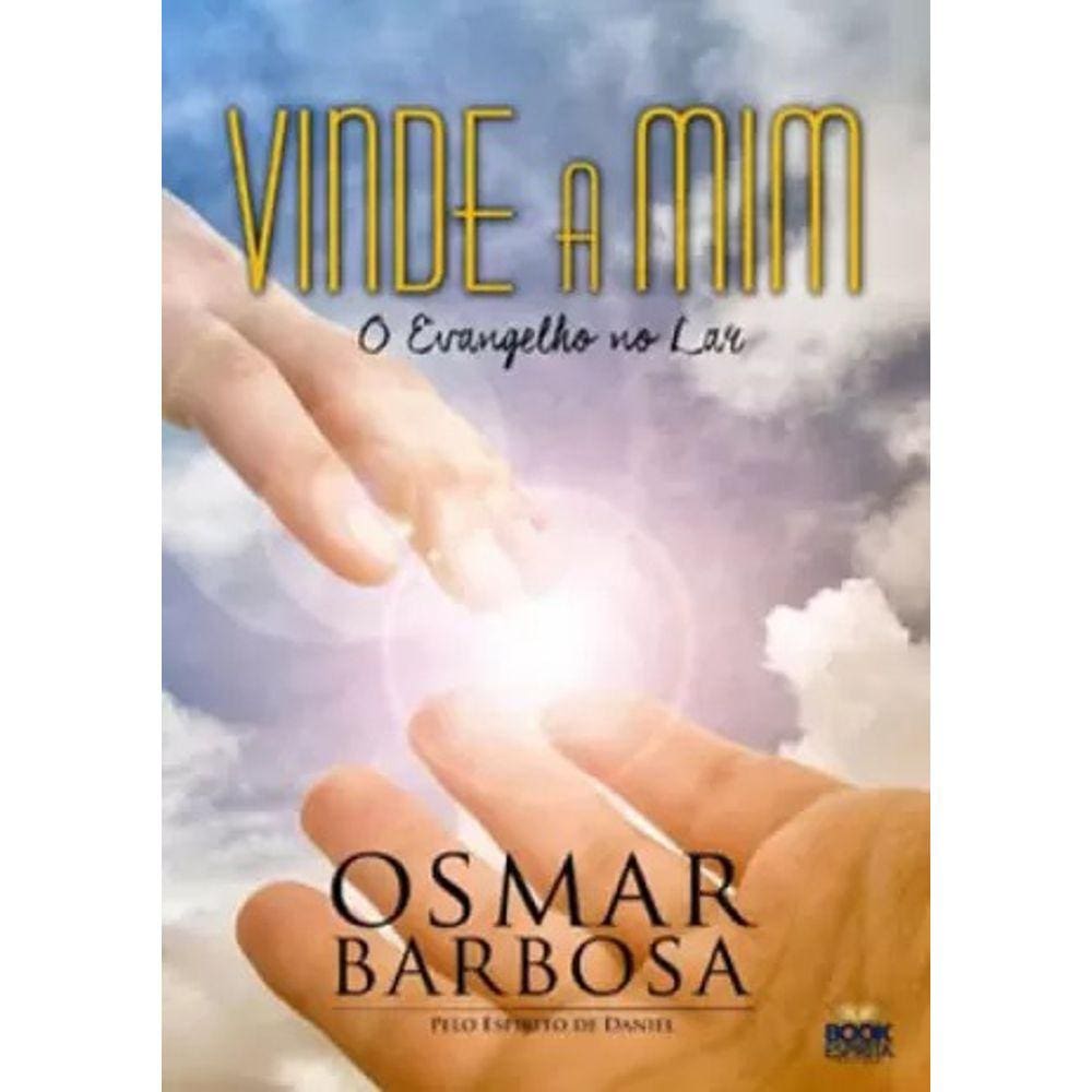 Vinde A Mim: O Evangelho No Lar