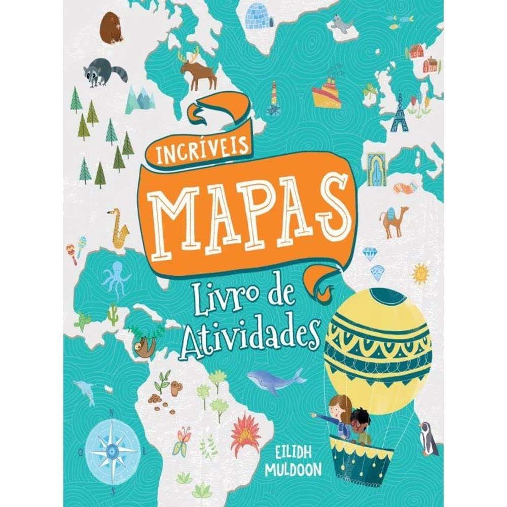 Livro de Atividades - Incríveis Mapas Formato Menor
