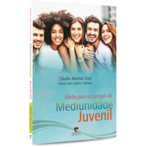 Alerta Para os Perigos da Mediunidade Juvenil