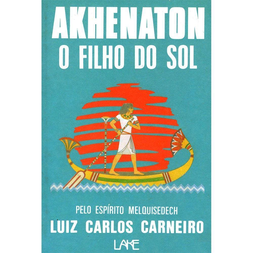Akhenaton - O Filho do Sol