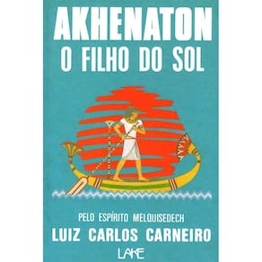 Akhenaton - O Filho do Sol