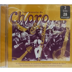 Cd Uma História do Choro (Duplo)(Pixinguinha, Abel Ferreira