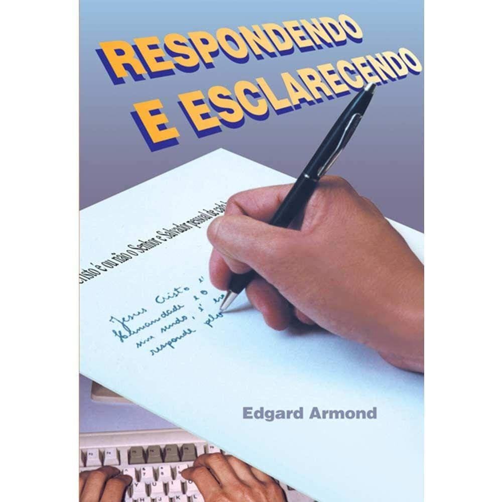 Respondendo e Esclarecendo