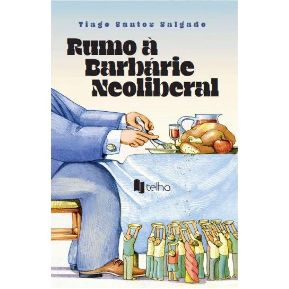 Rumo à barbárie neoliberal