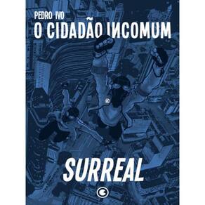 O Cidadão Incomum 2 – Surreal