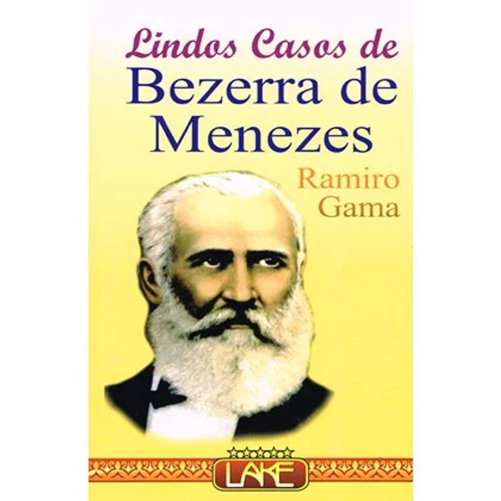 Lindos Casos do Bezerra de Menezes