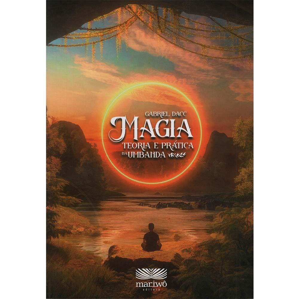 Magia - Teoria e Prática na Umbanda