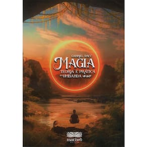 Magia - Teoria e Prática na Umbanda